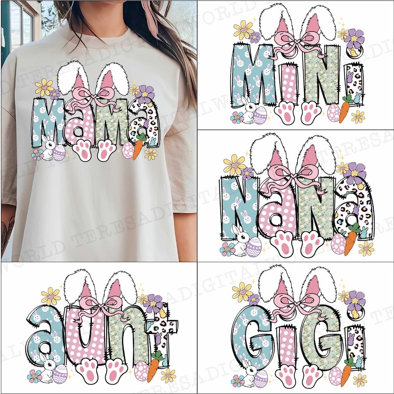 May include: Four Easter-themed designs featuring bunny ears, a bow, and flowers. The designs spell out "Mama", "Nana", "Aunt", and "Gigi" in a colorful patchwork style.