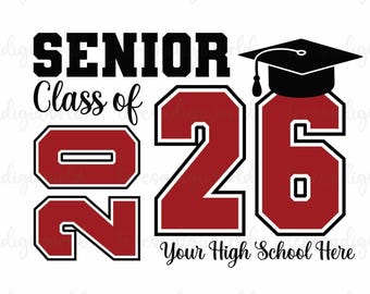 Senior 2026 SVG, Graduation 2026 SVG, Class of 2026 SVG, Graduation 2026 Custom Template Svg, Senior Shirt Svg, Svg Cricut, Png Sublimation