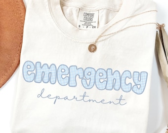 Emergency Nurse Shirt Comfort Colors® ER Nurse Shirt Emergency Department Tee Gift For Nurse Appreciation ER Staff Shirt Medical Worker