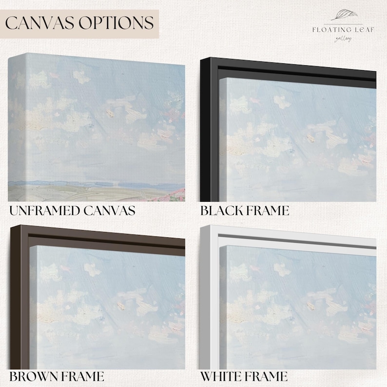May include: Four canvas options for a painting of a light blue sky with white clouds. The options are unframed, black frame, brown frame, and white frame.