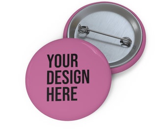 Custom Buttons Custom Pin Buttons Badge Pin Design Your Own Button Personalized Buttons Custom Pins Pinback Buttons Custom Badge