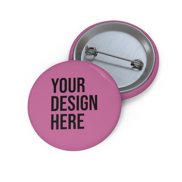 Custom Buttons Custom Pin Buttons Badge Pin Design Your Own Button Personalized Buttons Custom Pins Pinback Buttons Custom Badge