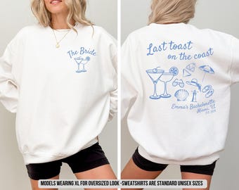 Last Toast On The Coast Sweatshirt: Beach Bachelorette Party