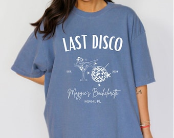 Last Disco Bachelorette Shirt: Custom Comfort Colors Party Tee