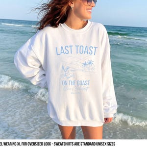 Strand Junggesellinnenabschied Sweatshirts Letzter Toast an der Küste Sweatshirts Küsten Themed Junggesellinnenabschied Sweatshirts Bachelorette Pullover