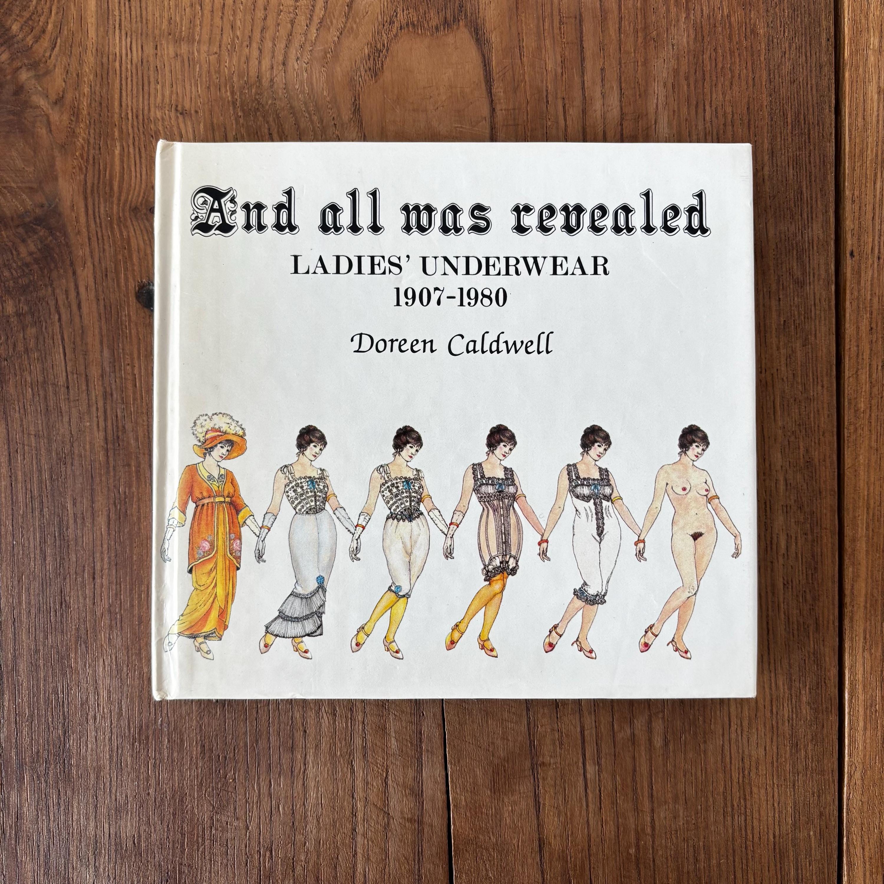 Vintage Ladies' Underwear History Book: 1907-1980 Illustrated