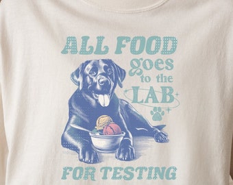 Labrador Retriever T-shirt,Sarcastic Shirt,Funny Dog Shirt, dog funny retro tshirt,vintage dog shirt,Dog Owner Gift,Custom Dog Tee,Unisex