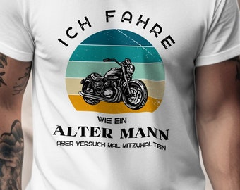 I drive like an old man motorcycle shirt, funny vintage sayings T-shirt, funny retro style top, humor motorcyclist jersey top
