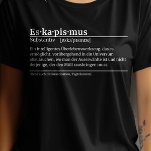 Wörterbuch Definition Eskapismus Shirt, Auszug und Beschreibung von Wort T-Shirt, Prokrastionation Tagträumer Oberteil, Witziges Spruch Top