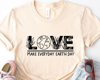 Earth Day Shirt: Love, Flowers, Nature Tee