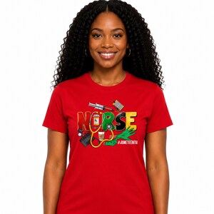 Juneteenth Nurse Shirt, Black History Tee, Gift For Nurse, African American Shirt, Juneteenth T-shirt