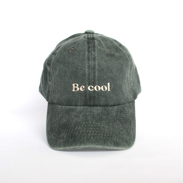 Casquette Be cool brodée, mixte et souple, 100% coton, taille unique réglable