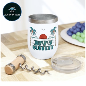 Jimmy Buffett Wine Tumbler Margaritaville Merch Parrot Head Alcohol Gift Christmas Birthday Anniversary Cocktail Present Bubbles Up Beach