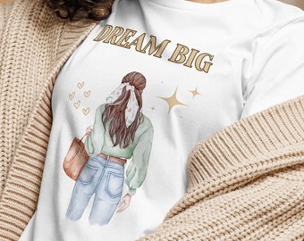 Dream Big Shirt, Motivational Shirt, Gift For Her, Inspirational Shirt, Motivational Gift, Cute Women Shirt, Dream Big T-Shirt, Dream Chaser