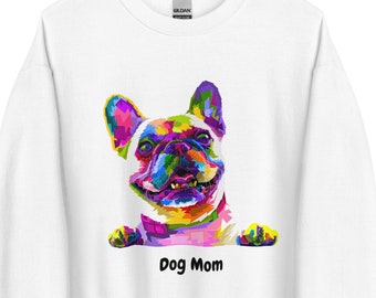 Dog Mom Sweatshirt, Dog Mom Crewneck, Dog Mom Shirt, Dog Mama Sweatshirt, Dog Mom Gift, Dog Sweatshirt, Dog Mama Shirt, Frenchie Mom.