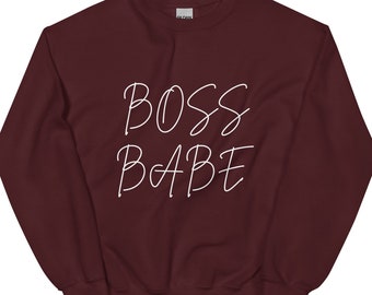 Boss Babe Sweatshirt, Girl Power Sweater, Entrepreneur Shirt, Women in Business Tee, Small Business Owner Gift, Independent Women Gift