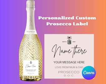 May include: A personalized Prosecco bottle label with a gold and white design. The label features the text "Name Here", "Your Message Here", "Love From Mum & Dad", "Prosecco D.O.C.", and a crest with the text "Est. 1861".