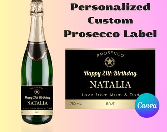 May include: A black and gold custom prosecco label with the text "Happy 21th Birthday Natalia Love from Mum & Dad" and the words "Prosecco", "750 ML", and "BRUT".