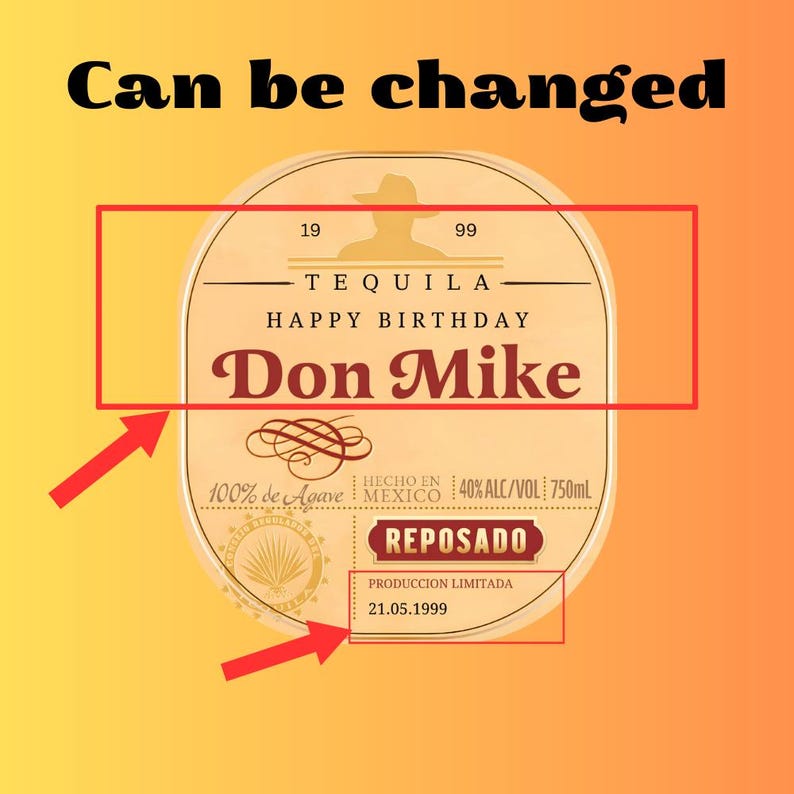 Op de afbeelding: Een bruin tequila-flessetiket met gouden accenten. Het etiket luidt "TEQUILA HAPPY BIRTHDAY Don Mike" en bevat details zoals "100% de Agave", "HECHO EN MEXICO", "40% ALC/VOL 750ML", "REPOSADO", "PRODUCCION LIMITADA" en "21.05.1999".
