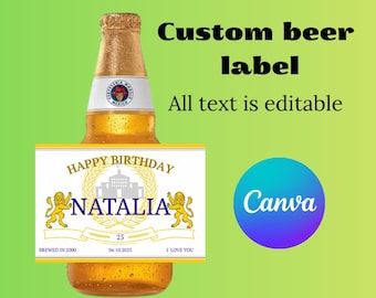 May include: A beer bottle with a custom label. The label reads "HAPPY BIRTHDAY NATALIA 25" with decorative elements and the text "BREWED IN 2000" and "04.10.2025". The words "Custom beer label" and "All text is editable" are also visible.