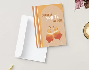 Funny Birthday Card Printable | Just a Spritz Older (Aperol) | 5x7 Instant Download PDF