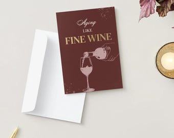 Elegant Wine Lover Birthday Card Printable | Aging Like Fine Wine | 5x7 Instant Download PDF