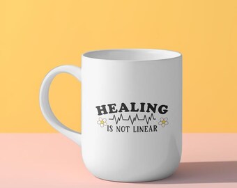 Healing is not linear Mug | Daisy Accent, Self-care Quote