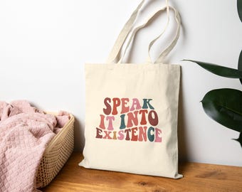 Speak It Into Existence Tote Bag | Retro Typography, Inspirational Quote