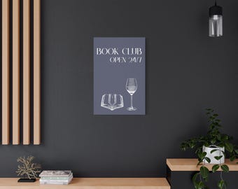 Book Club Open 24/7 Canvas | Book and Wine Matte Stretched Wall Art