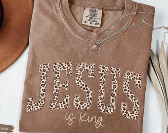 Comfort Colors® Jesus is King Shirt, Leopard Christian T-Shirt, Religious Mom Shirt, Jesus Shirt Christianity Gift, Church Tee
