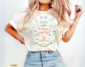 The Life of an Engaged Girl Comfort Colors, Future Mrs Tee, Bride To Be Gift, Wedding Engagement Gift For Fiancee, Newly Engaged Era T-Shirt