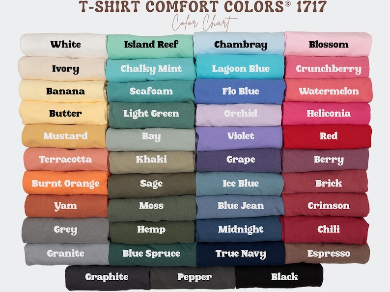May include: A color chart displaying a variety of T-shirt colors. The chart includes shades like white, ivory, banana, and mustard, as well as greens, blues, purples, reds, and browns. The text "T-SHIRT COMFORT COLORS&reg; 1717" is at the top.