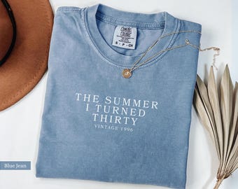 Custom 30th Birthday Shirt Comfort Colors, The Summer I Turned Thirty, 30th Birthday Gift, In My Thirties Era