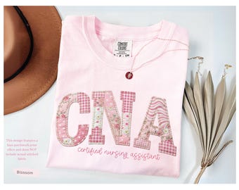 CNA Nurse Shirt Comfort Colors®, CNA Gift, Floral Faux Patchwork Certified Nursing Assistant Tee, Nurse Graduation Gift, CNA Shirt Gift