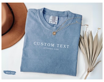 Custom Comfort Colors Shirt: Personalized Text Tee, Custom Logo T Shirt, Minimalist Custom Quote Shirt Matching Gift Tee