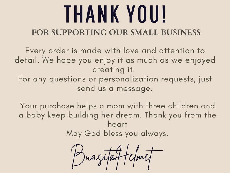 May include: A beige card with black text that reads "THANK YOU!" and "FOR SUPPORTING OUR SMALL BUSINESS." The card also includes a message about the order being made with love and a signature.