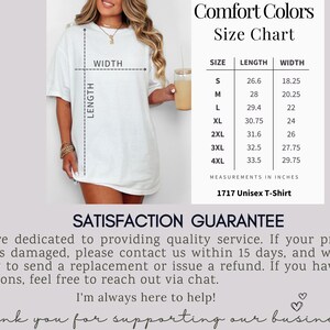May include: White Comfort Colors unisex t-shirt with a size chart. The chart shows measurements in inches for sizes S to 4XL. The text "1717 Unisex T-Shirt" is also visible. The image also includes a satisfaction guarantee.