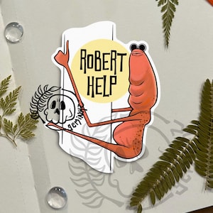 Marcus The VRchat Worm - Robert Help Sticker  - Glossy Vinyl Sticker For Laptops, Journals, Water Bottles etc