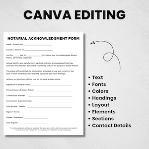May include: A digital template for a Notarial Acknowledgment Form with black text on a white background. The document includes fields for state, county, date, notary signature, and signer details. A curved arrow points to a list of editable features.
