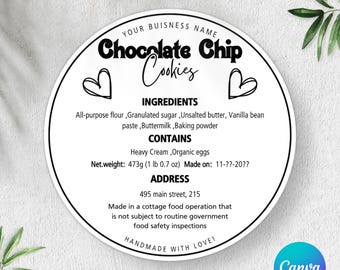 May include: A round white sticker label for Chocolate Chip Cookies featuring black text, two hand-drawn heart outlines, and sections for ingredients, allergens, net weight of 473g (1 lb 0.7 oz), address, and a disclaimer about cottage food operations.