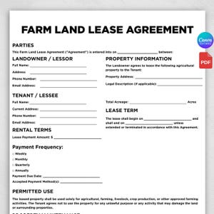 May include: A white document titled Farm Land Lease Agreement with black text. It includes sections for Parties, Landowner, Tenant, Property Information, Lease Term, Rental Terms, Payment Frequency, and Permitted Use with blank lines for data entry.