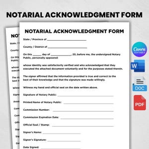 May include: A white Notarial Acknowledgment Form document with black text, featuring fields for state, county, date, notary public signature, printed name, commission number, expiration date, official seal, and signer information, with file icons.