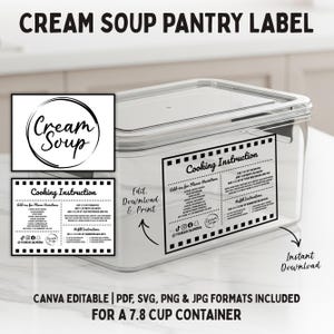 May include: A clear, rectangular food storage container with a black and white label that reads "Cream Soup Pantry Label." The label includes cooking instructions and a logo. The container is designed for a 7.8 cup capacity.