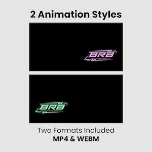 Może przedstawiać: Cyfrowy wyświetlacz graficzny z tekstem 2 Animation Styles na górze i Two Formats Included MP4 & WEBM na dole. Dwa czarne prostokątne panele pokazują tekst BRB BE RIGHT BACK w jasnoróżowym i jasnozielonym stylu neonowym na czarnym tle.