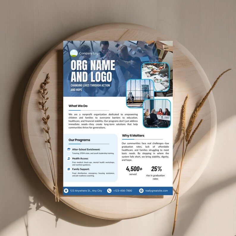 May include: A flyer with the text "ORG NAME AND LOGO" and "CHANGING LIVES THROUGH ACTION AND HOPE." It details programs for children and families, including after-school enrichment, health access, and family support. The flyer is on a wooden surface.