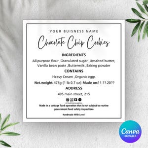 May include: A square white product label with black text reading YOUR BUISNESS NAME, Chocolate Chip Cookies, ingredients including all-purpose flour, granulated sugar, unsalted butter, vanilla bean paste, buttermilk, baking powder, and net weight 473g.