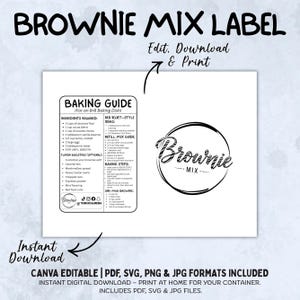 May include: A white printable brownie mix label with black text. The label includes a baking guide with ingredients and instructions, and a circular logo that says "Brownie Mix". The words "Instant Download" are also visible.