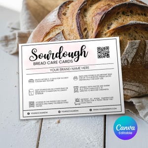 May include: White card with black text and icons providing instructions for storing and using sourdough bread. The text includes "Sourdough Bread Care Cards", "Your Brand Name Here", "Enjoy within 2-3 days for the best flavor and texture", "Keep sourdough in a paper bag or bread box to maintain its crusty exterior", "Storing in the fridge can cause dryness and make the bread stale faster", "Slice and store in an airtight bag for up to 6 months: Freeze slices individually for easy use", "Sprinkle with water and warm in a 375°F oven for 5-10 minutes to restore crispness", "Defrost at room temperature or toast for a fresh-from-the-oven taste", "YOURSOCIALMEDIA", "WWW.YOURWEBSITE.COM".