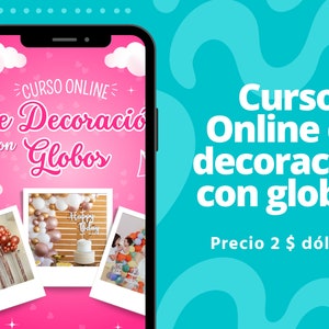 Puede incluir: La pantalla de un teléfono inteligente rosa y blanco muestra un anuncio de un curso de decoración con globos en línea. El anuncio presenta el texto "CURSO ONLINE De Decoració Con Globos" y tres imágenes de decoraciones con globos. El texto "Precio 2 $ dólares" es visible en el lado derecho de la imagen.