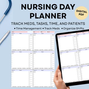 May include: A digital PDF nursing day planner titled "NURSING DAY PLANNER". The planner is designed to track meds, tasks, time, and patients. A stethoscope and pen are visible in the background. The planner is displayed on a tablet.